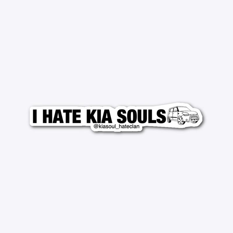 I HATE KIA SOULS BUMPER STICKER